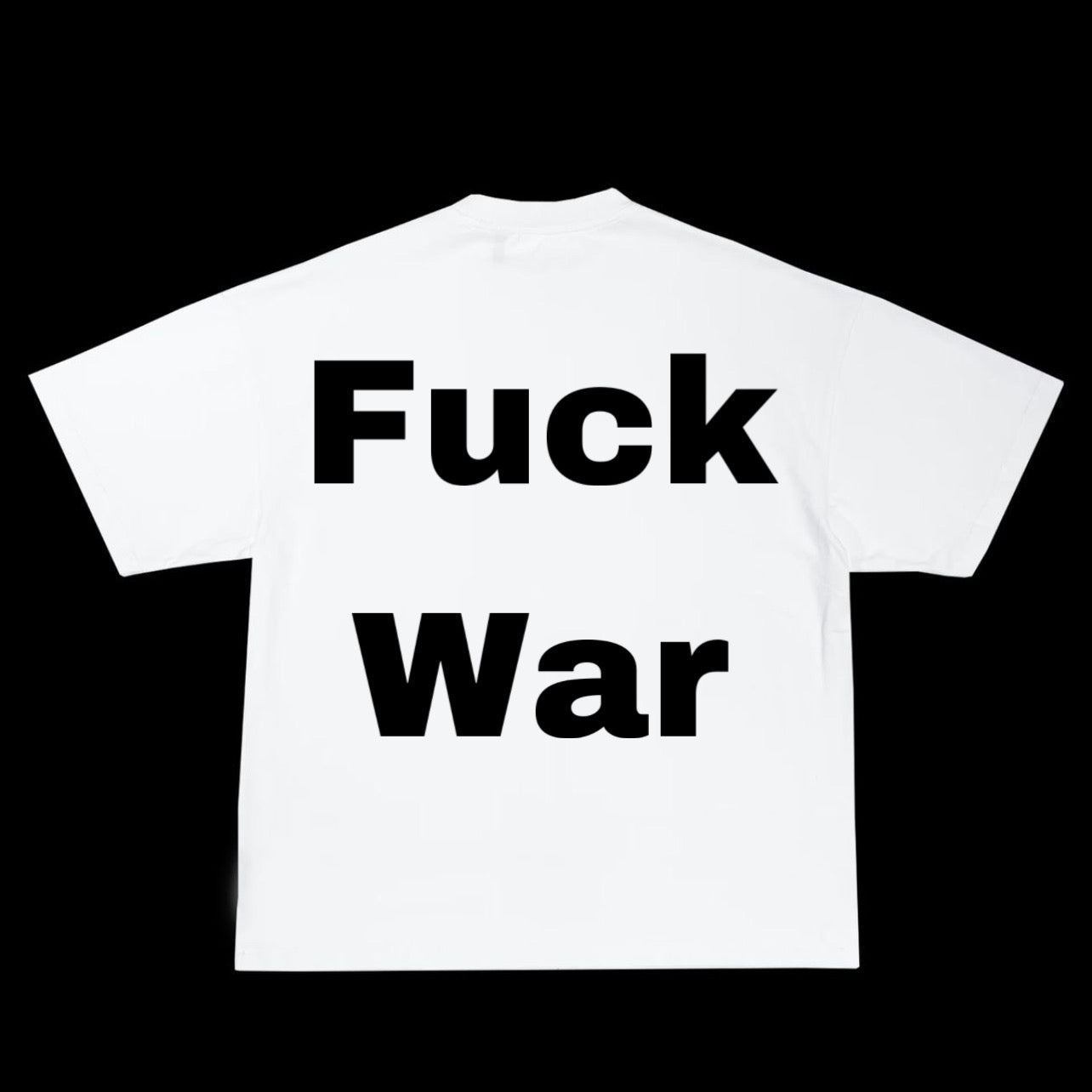 Fuck war T-shirt